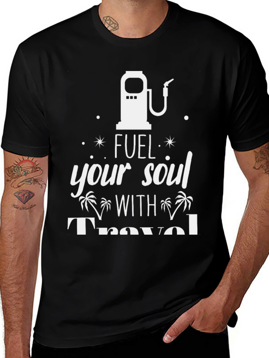 Fuel Your Soul Travel T-Shirt