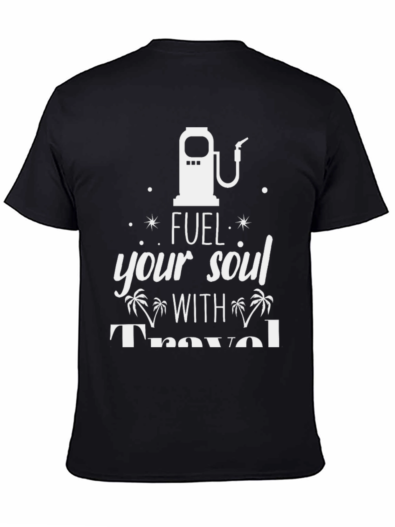 Fuel Your Soul Travel T-Shirt