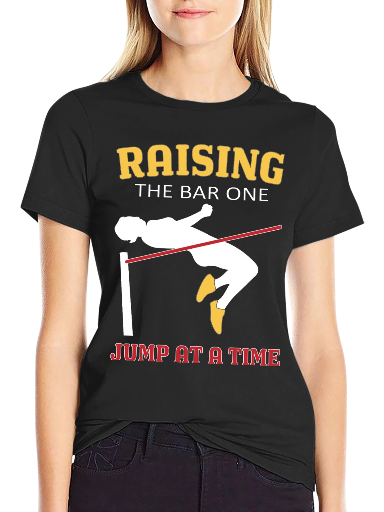 Raising The Bar One Jump at a Time T-Shirt