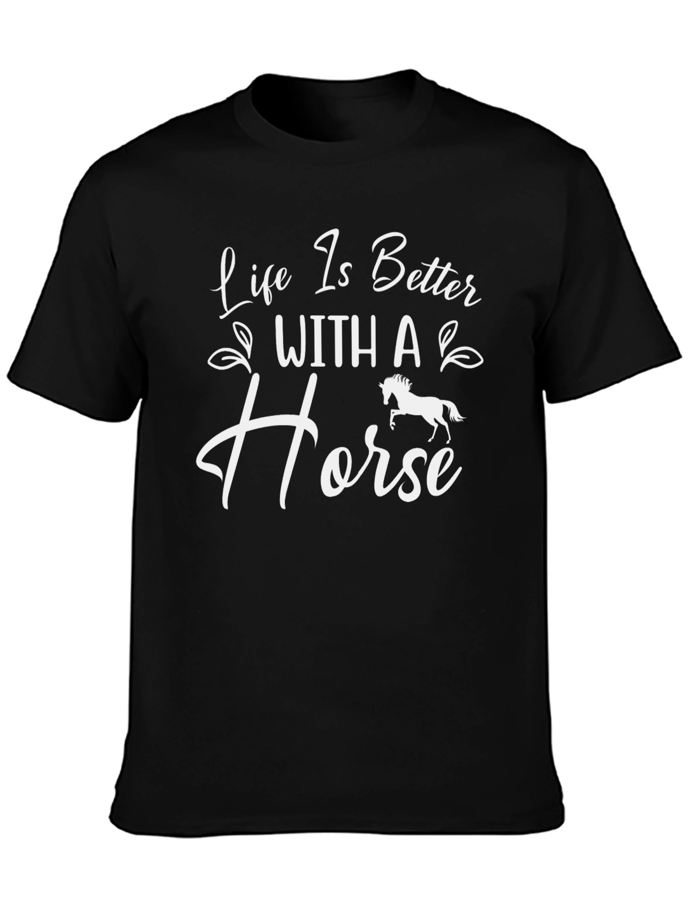 Life is Better With a Horse Graphic Tee