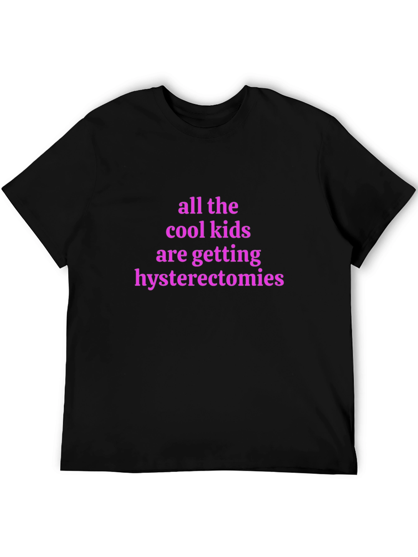 Cool Kids Hysterectomies Graphic Tee