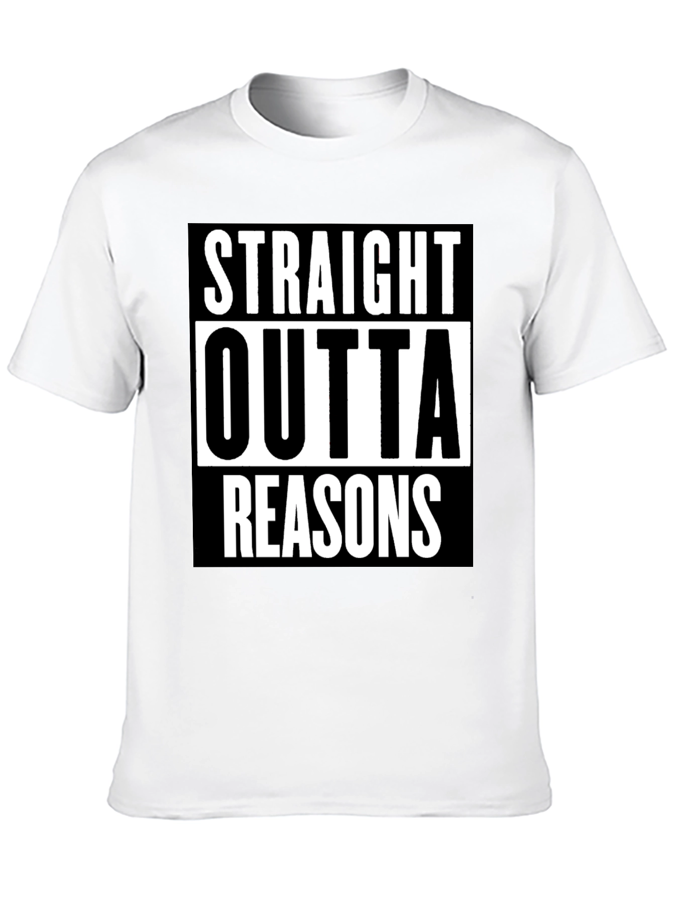 Straight Outta Reasons T-Shirt