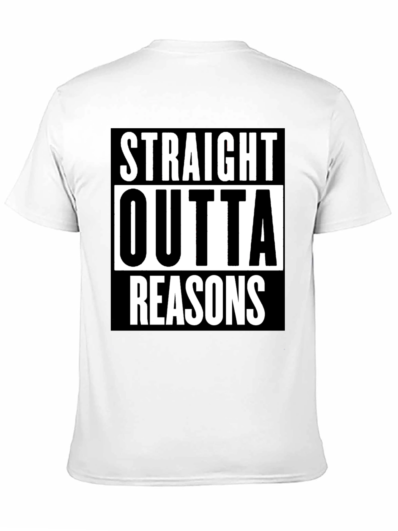 Straight Outta Reasons T-Shirt