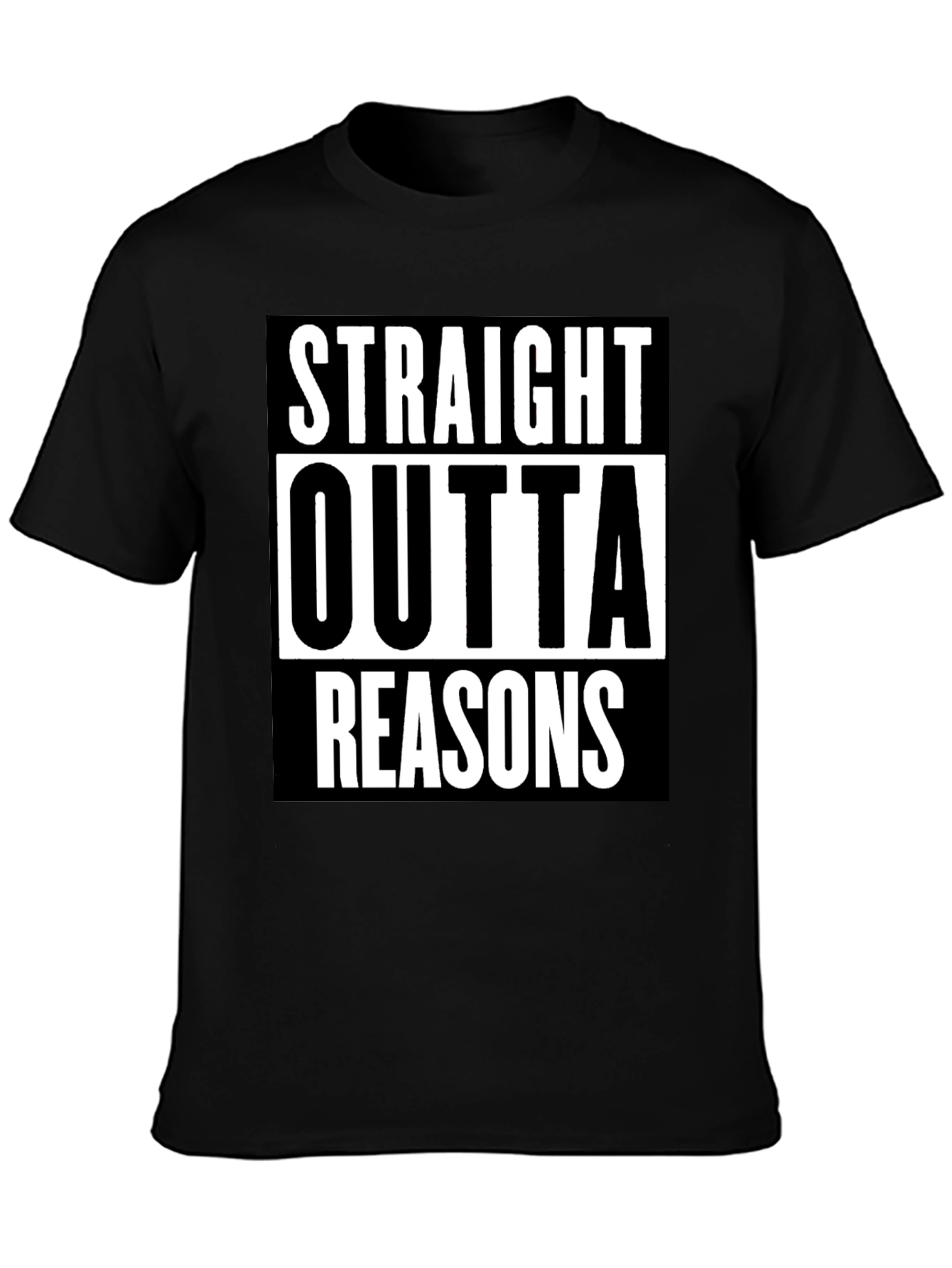 Straight Outta Reasons T-Shirt