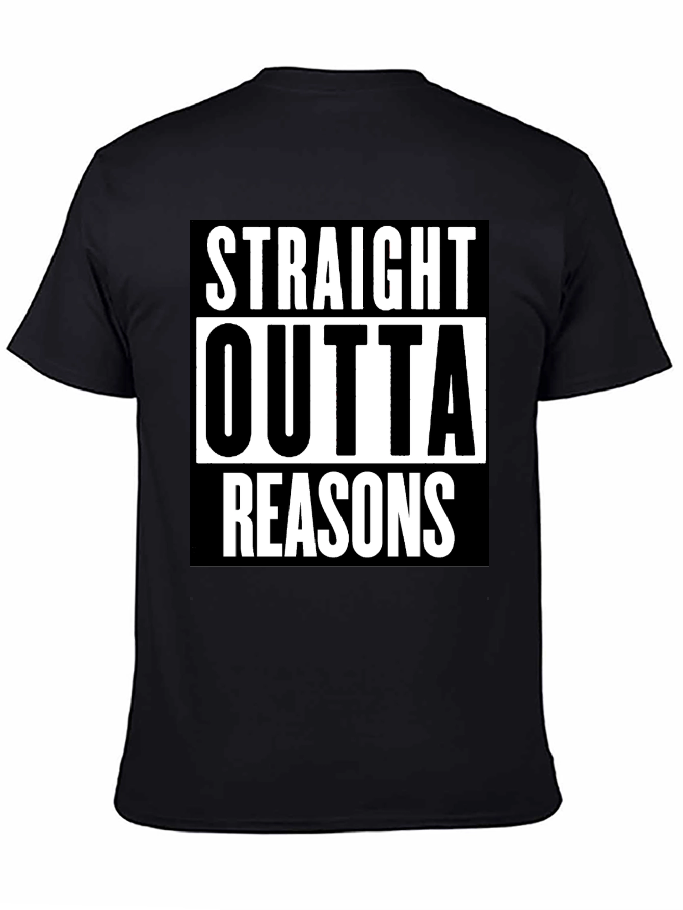 Straight Outta Reasons T-Shirt