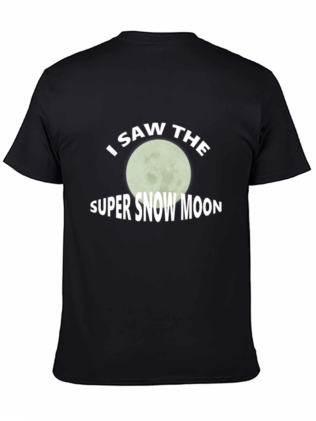 I Saw The Super Snow Moon Graphic Tee