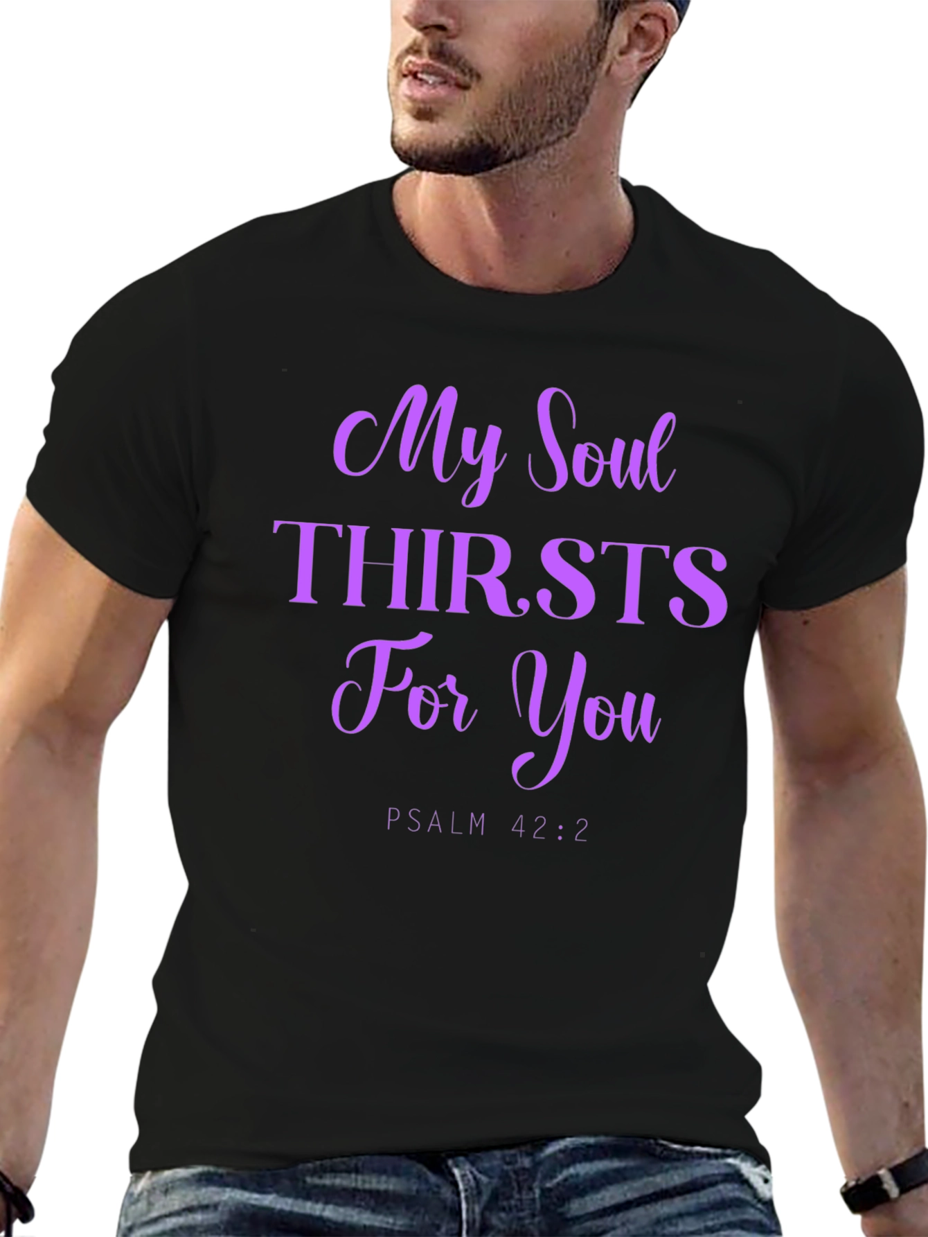 My Soul Thirsts For You T-Shirt