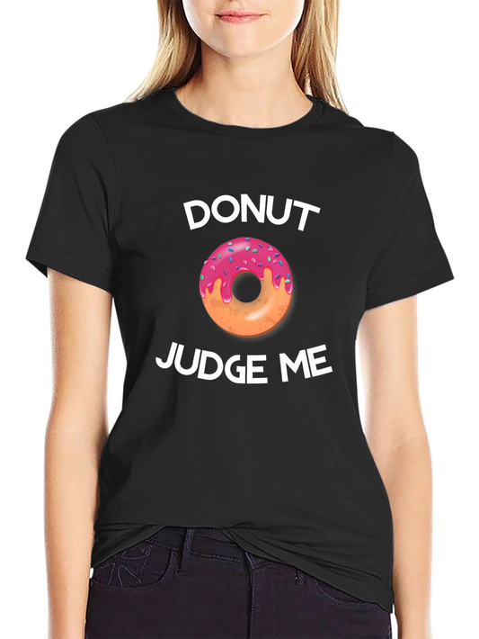 Donut Judge Me Graphic T-Shirt