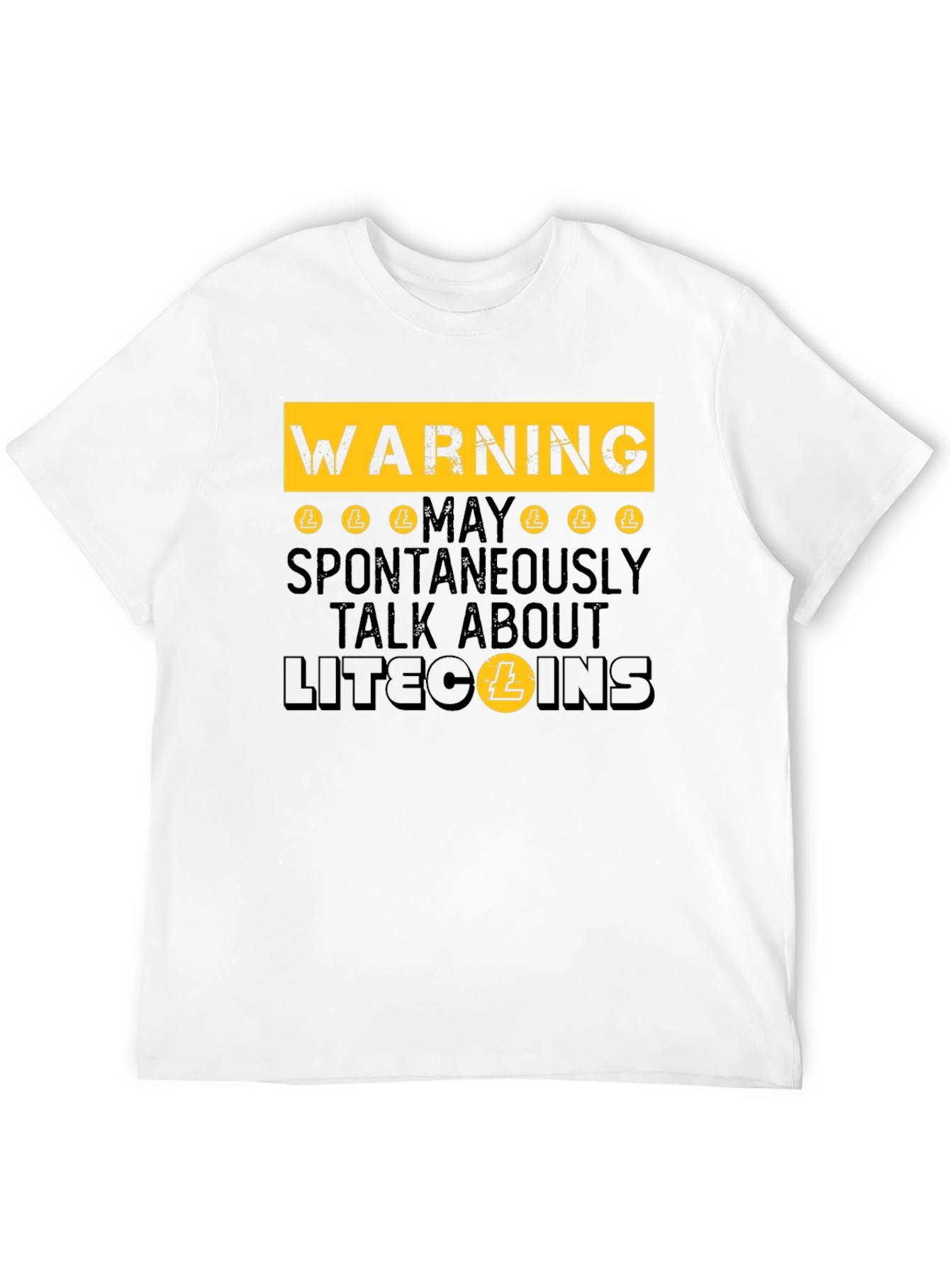 Warning: May Spontaneously Talk About Litecoins - Funny T-Shirt