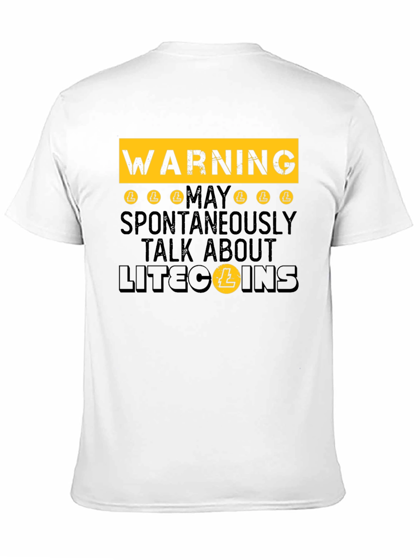 Warning: May Spontaneously Talk About Litecoins - Funny T-Shirt
