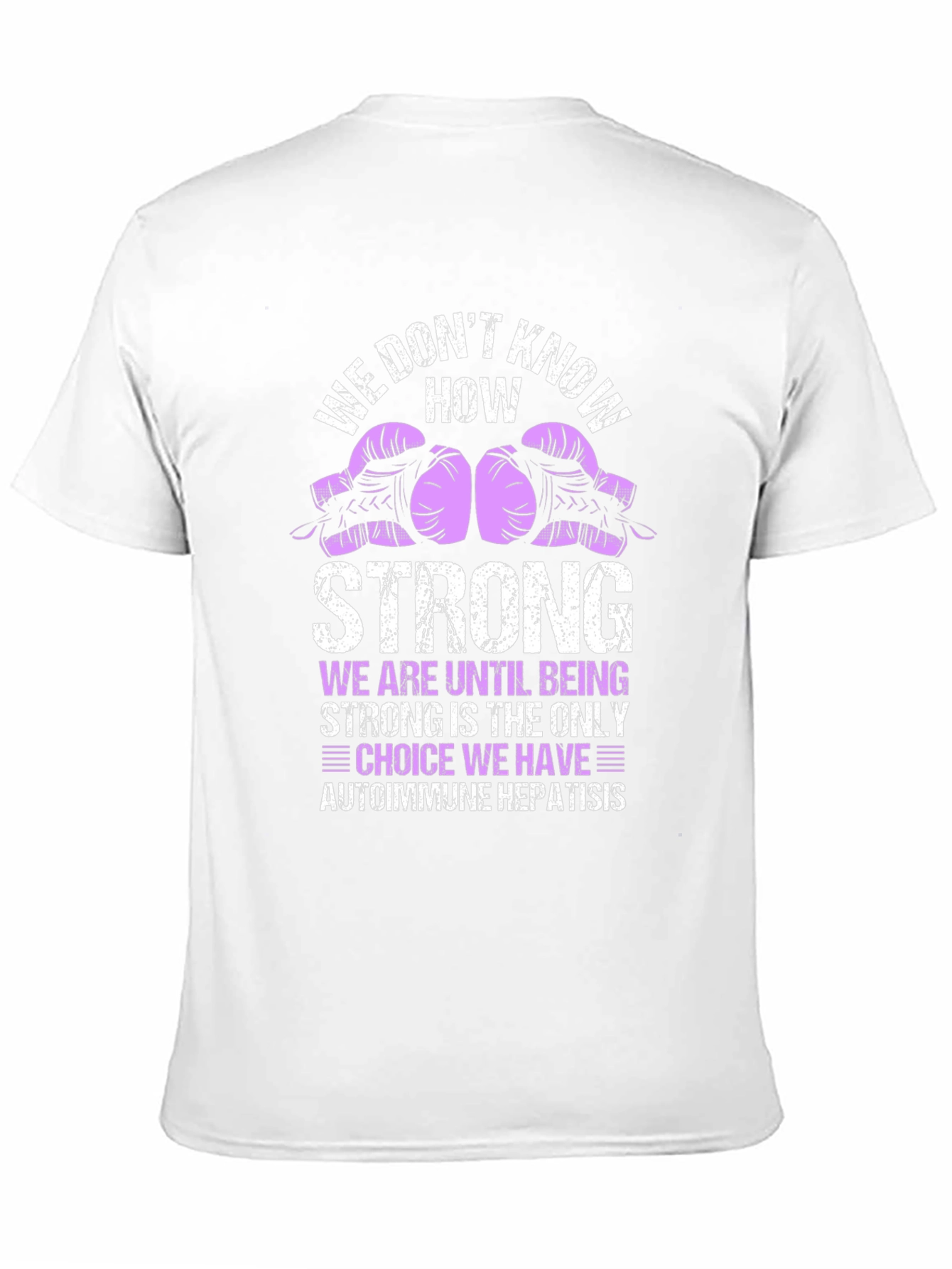 Autoimmune Hepatitis Strong T-Shirt