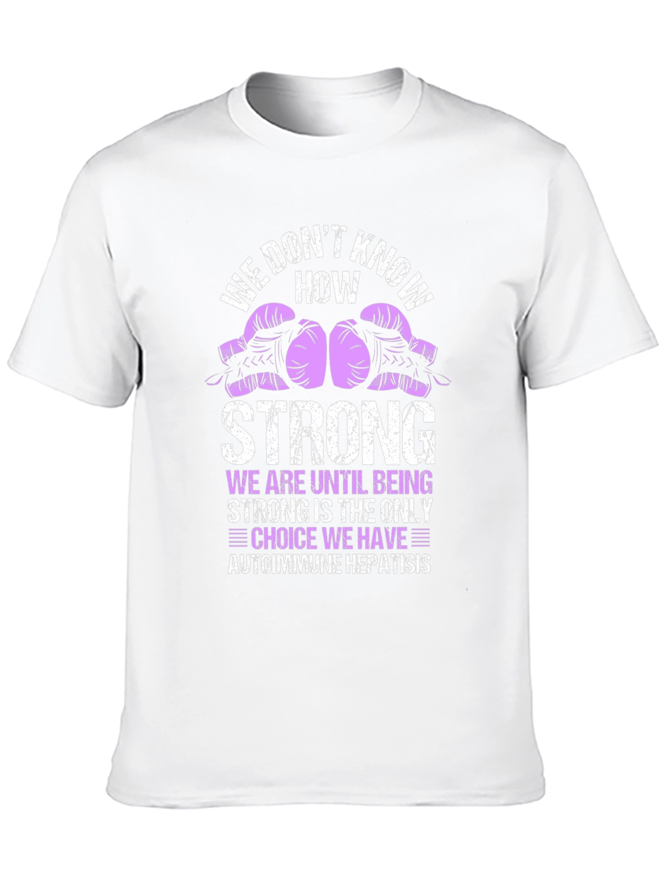 Autoimmune Hepatitis Strong T-Shirt