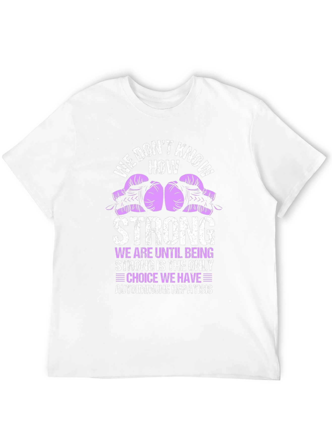 Autoimmune Hepatitis Strong T-Shirt