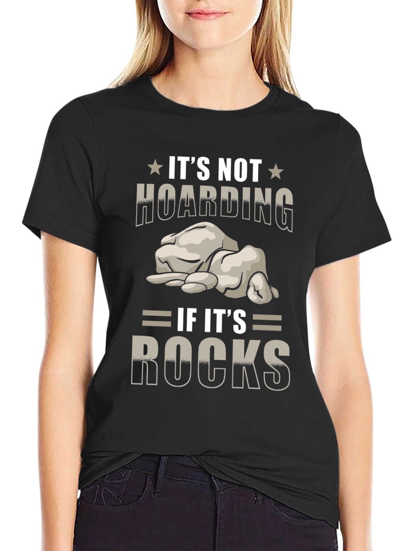 Its Not Hoarding If Its Rocks T-Shirt