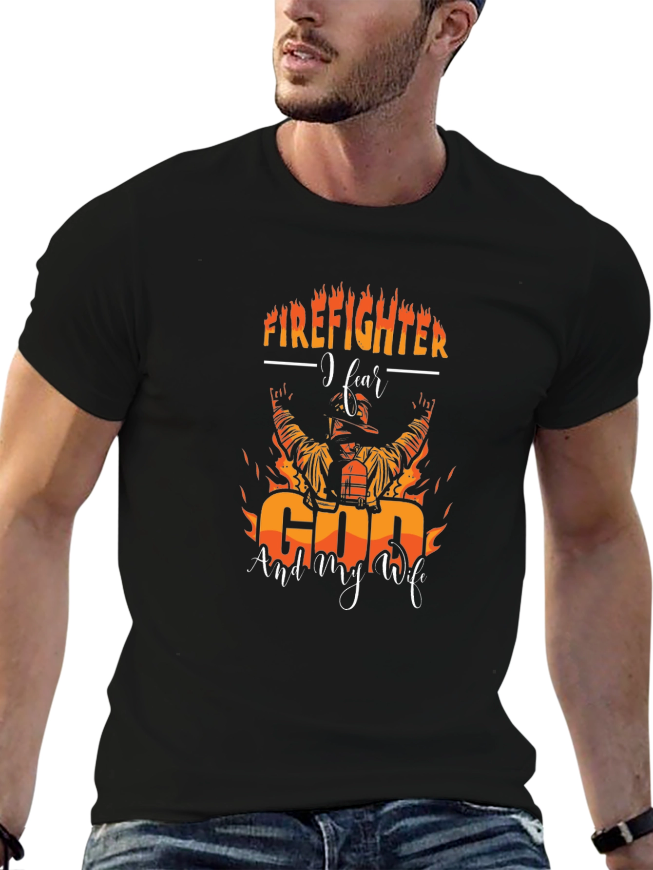 Firefighter Fear God and Wife T-Shirt