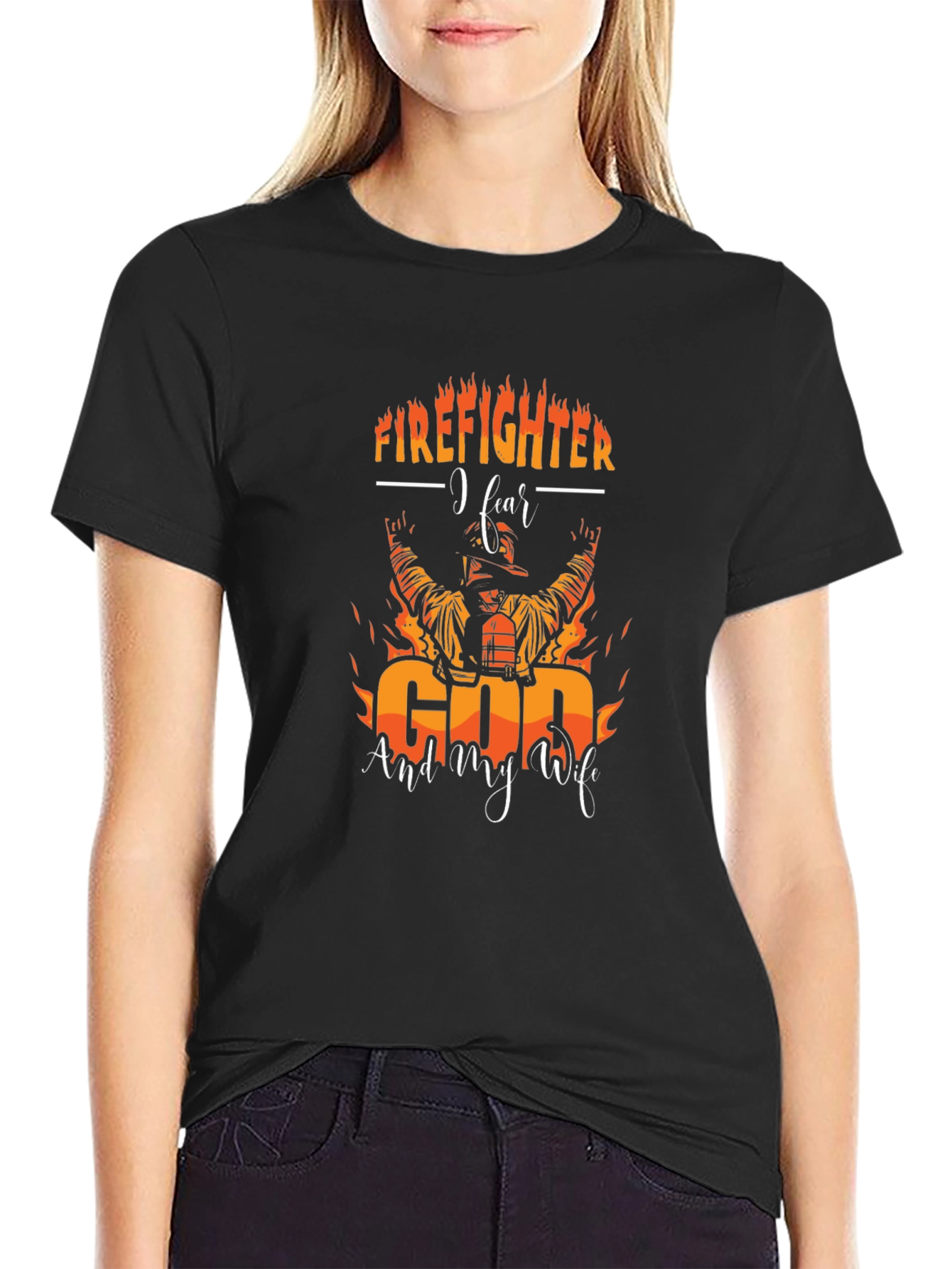 Firefighter Fear God and Wife T-Shirt