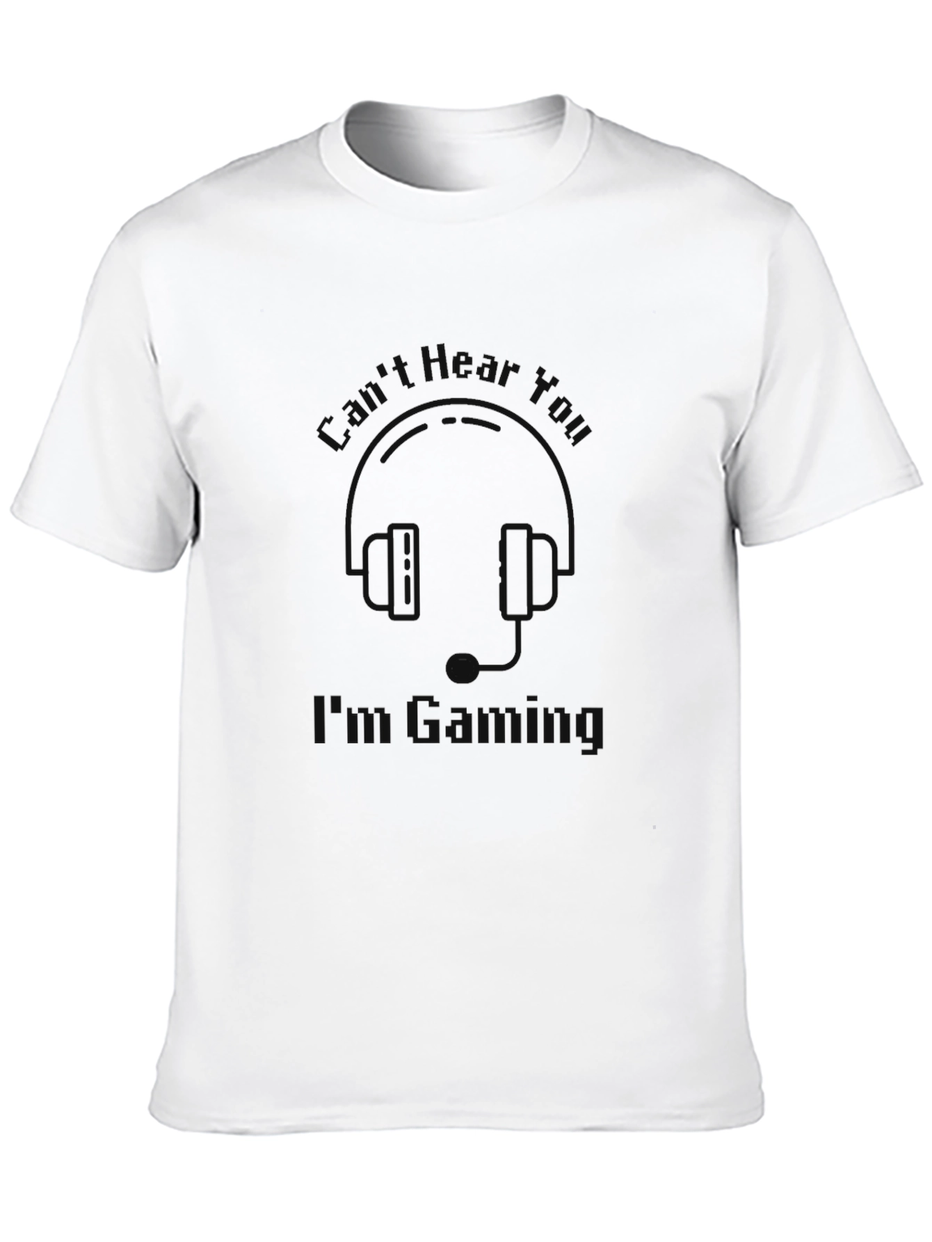 Gamer T-Shirt - Cant Hear You Gaming