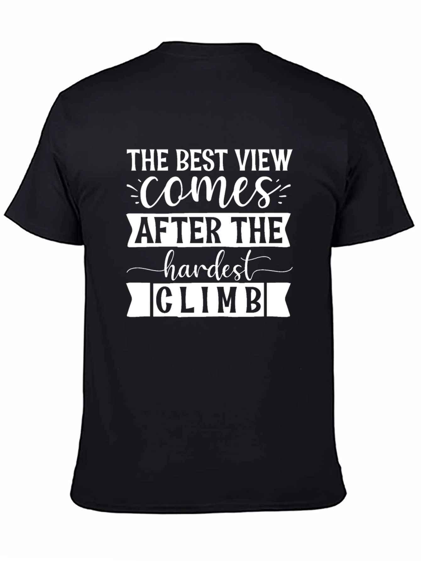 Inspirational Climb T-Shirt - The Best View