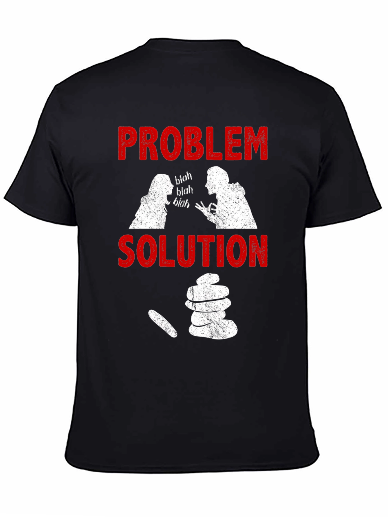 Problem Solution Funny T-Shirt