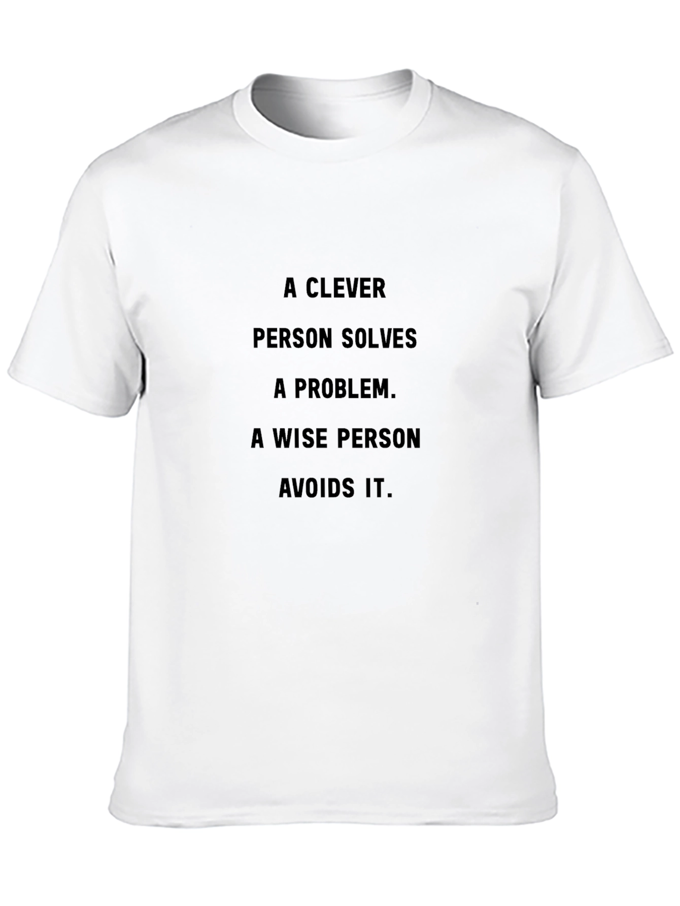 Clever Person Solves Problem T-Shirt