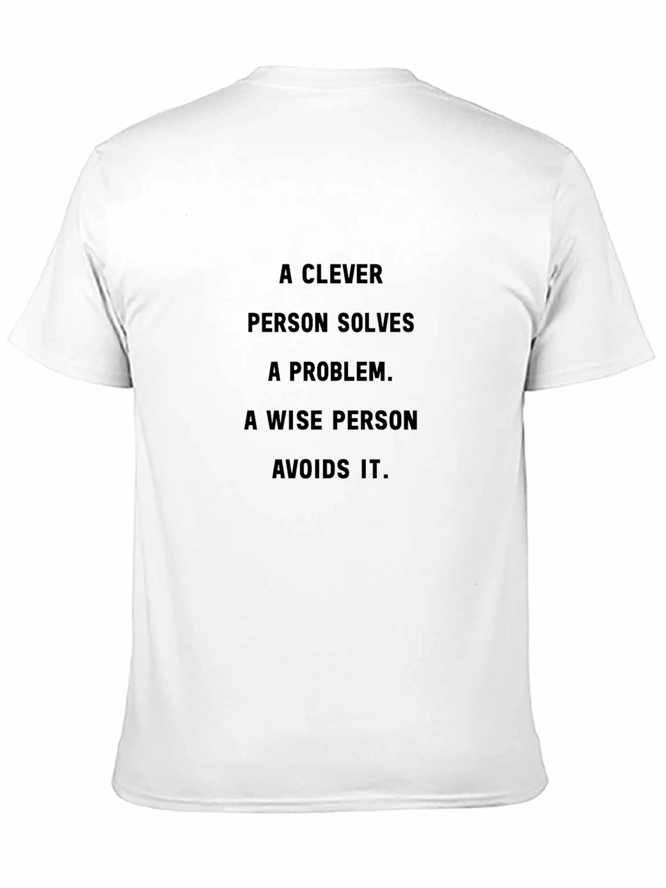 Clever Person Solves Problem T-Shirt