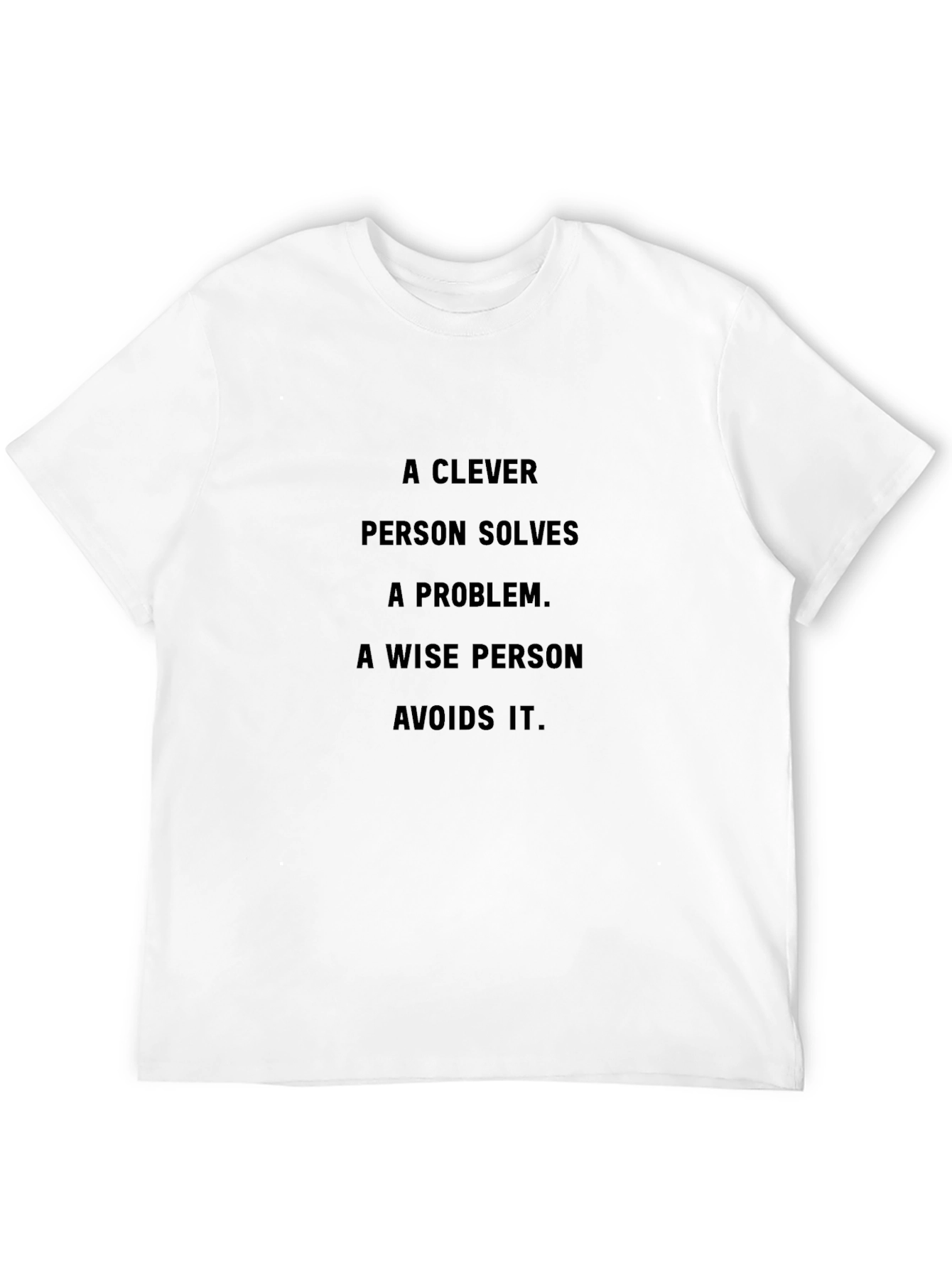 Clever Person Solves Problem T-Shirt