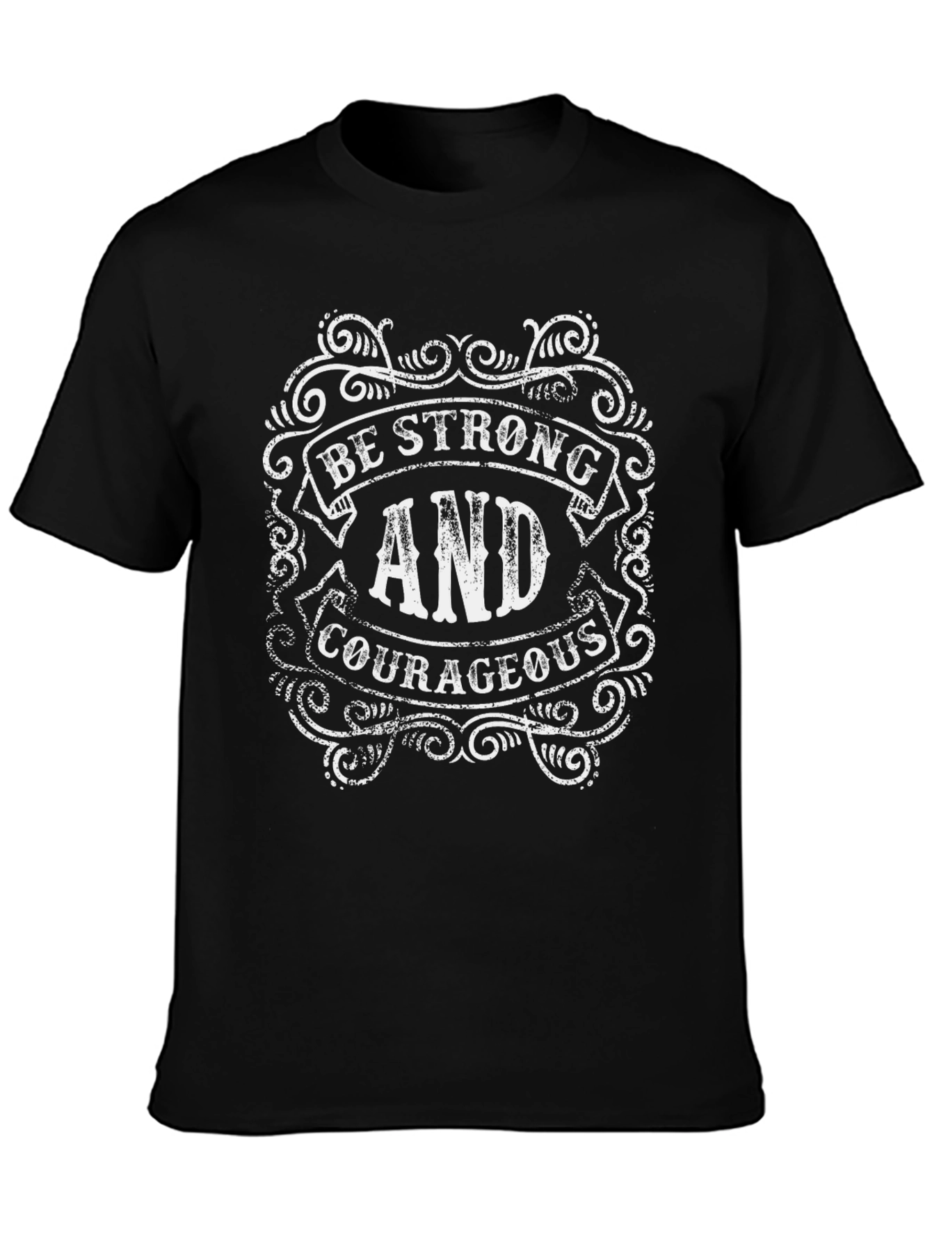 Be Strong and Courageous Black T-Shirt