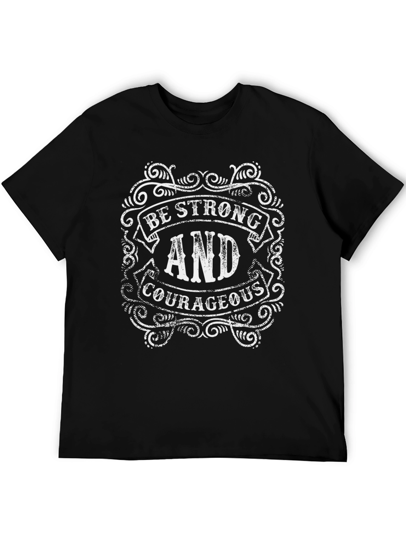 Be Strong and Courageous Black T-Shirt