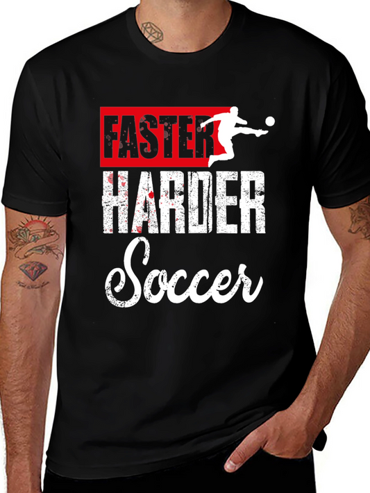 Faster Harder Soccer Graphic T-Shirt