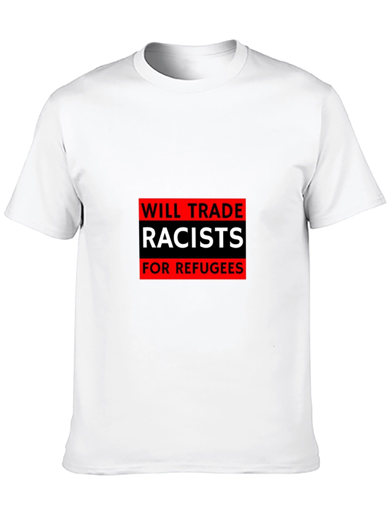 Trade Racists for Refugees Graphic Tee