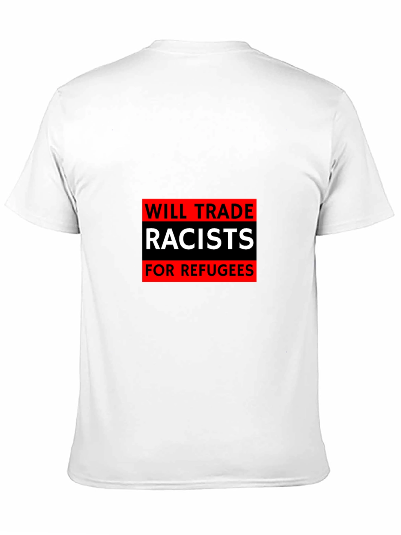 Trade Racists for Refugees Graphic Tee