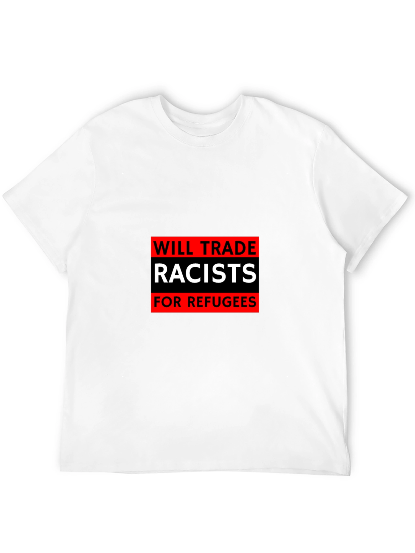 Trade Racists for Refugees Graphic Tee