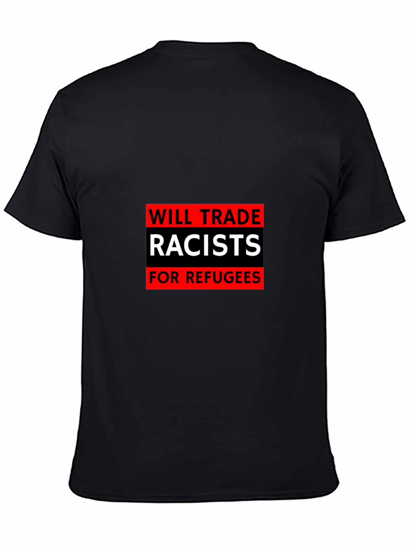 Trade Racists for Refugees Graphic Tee
