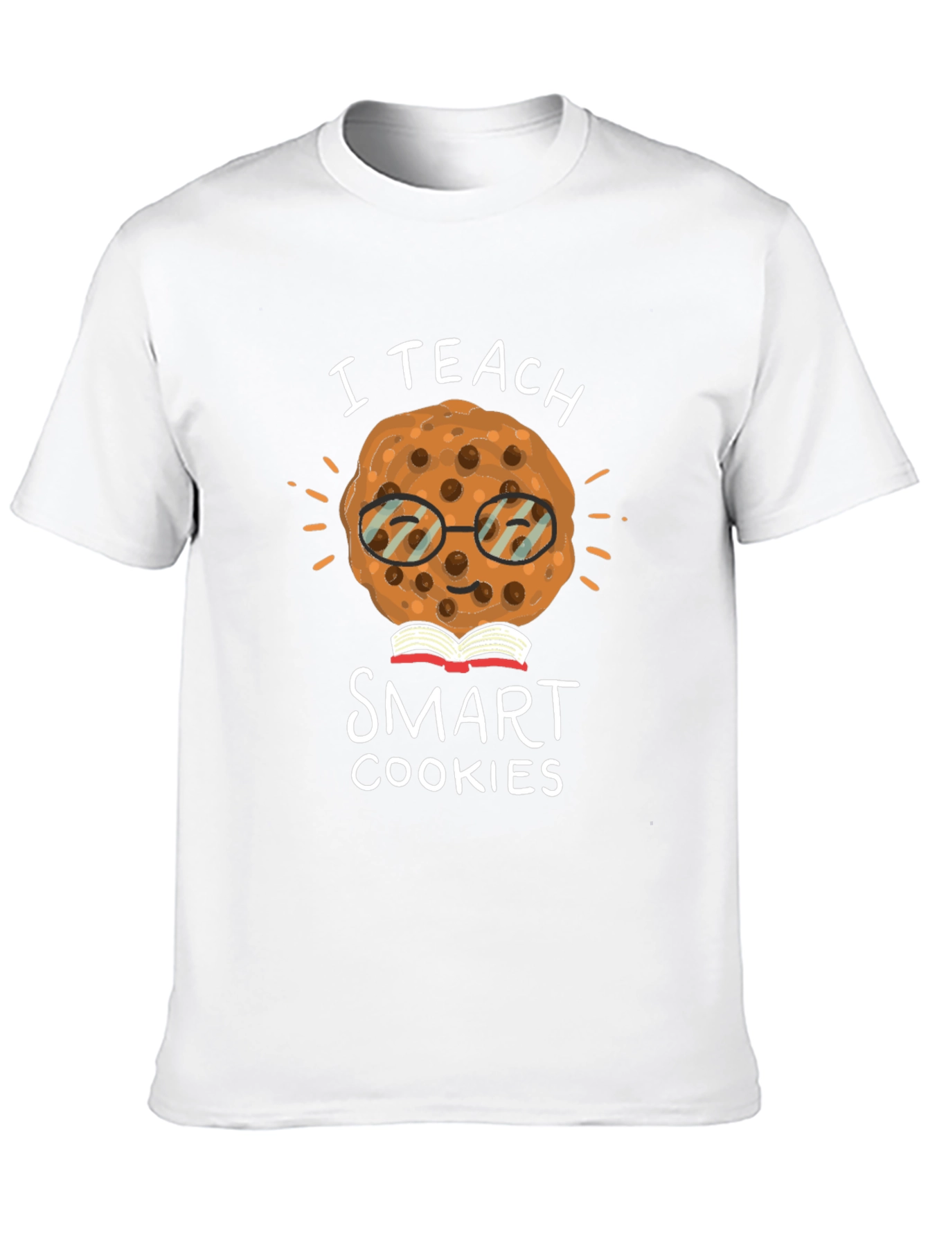 I Teach Smart Cookies Graphic T-Shirt