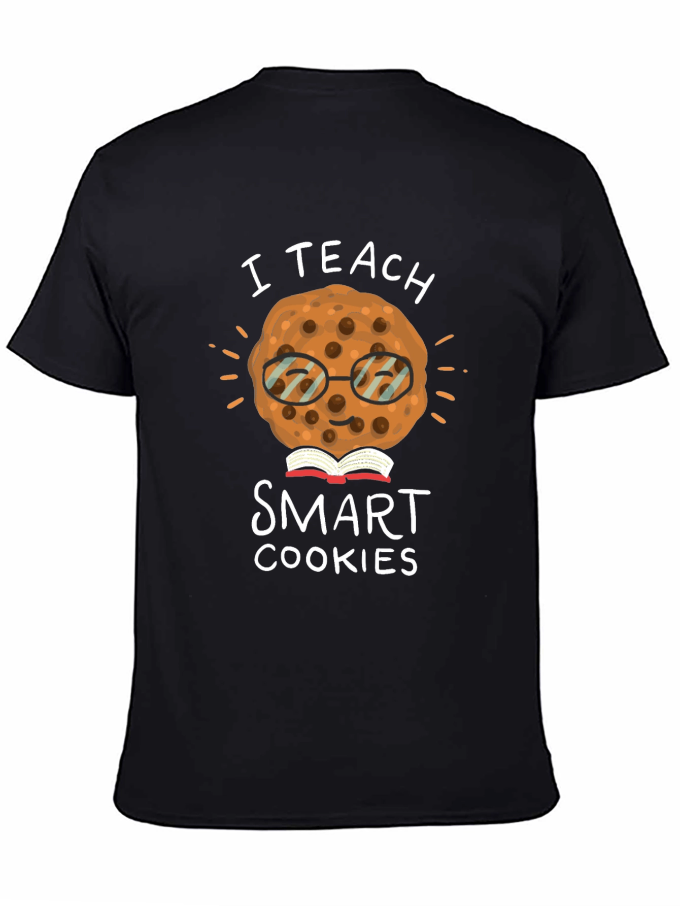 I Teach Smart Cookies Graphic T-Shirt