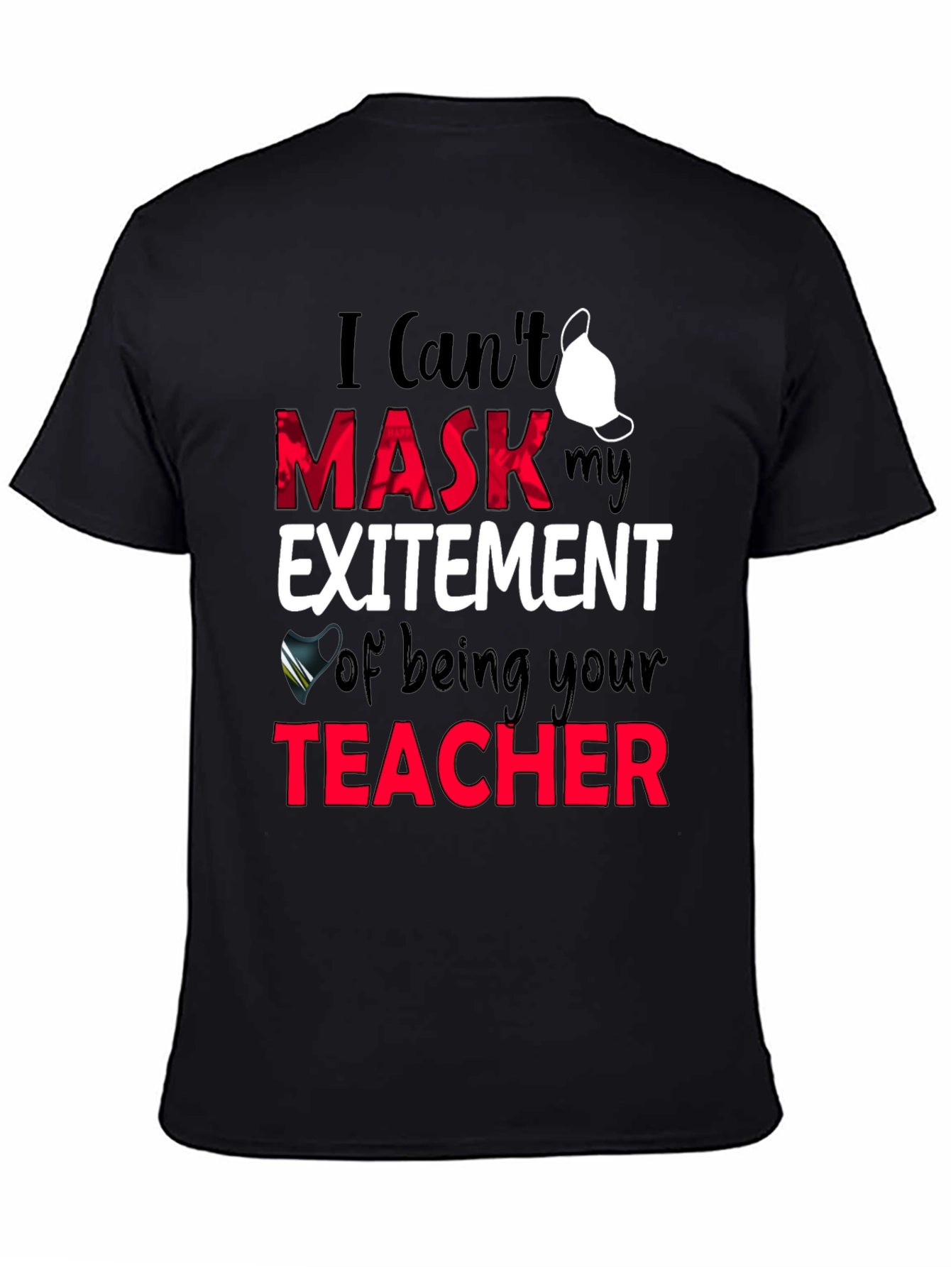 Teacher Mask Excitement T-Shirt
