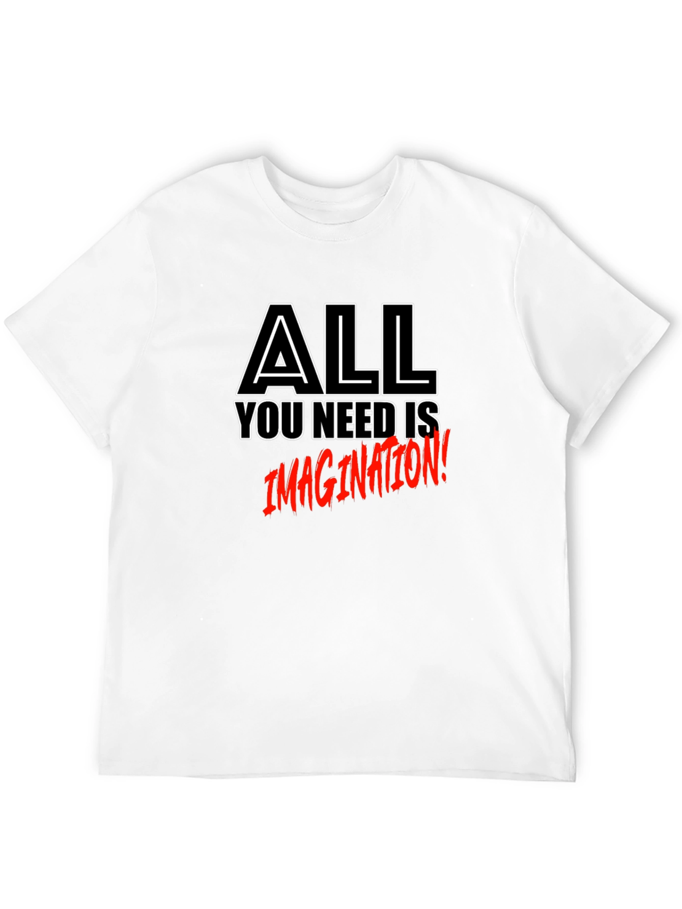 All You Need Is Imagination T-Shirt
