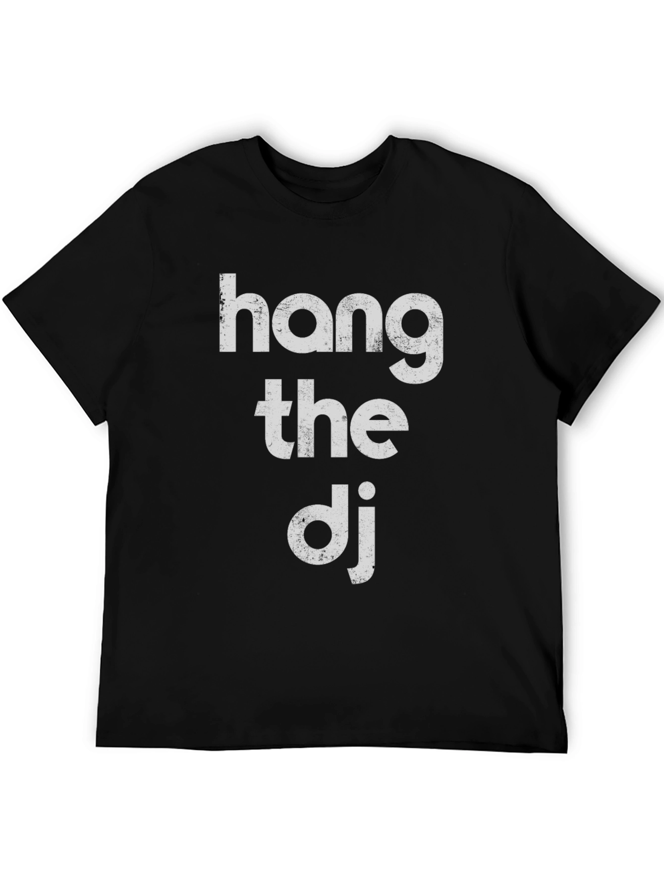 Hang The DJ Graphic Tee - Black Cotton T-Shirt