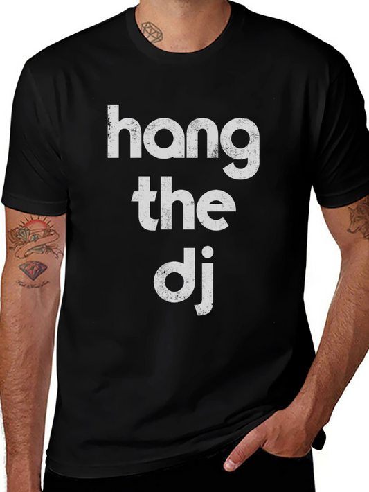 Hang The DJ Graphic Tee - Black Cotton T-Shirt