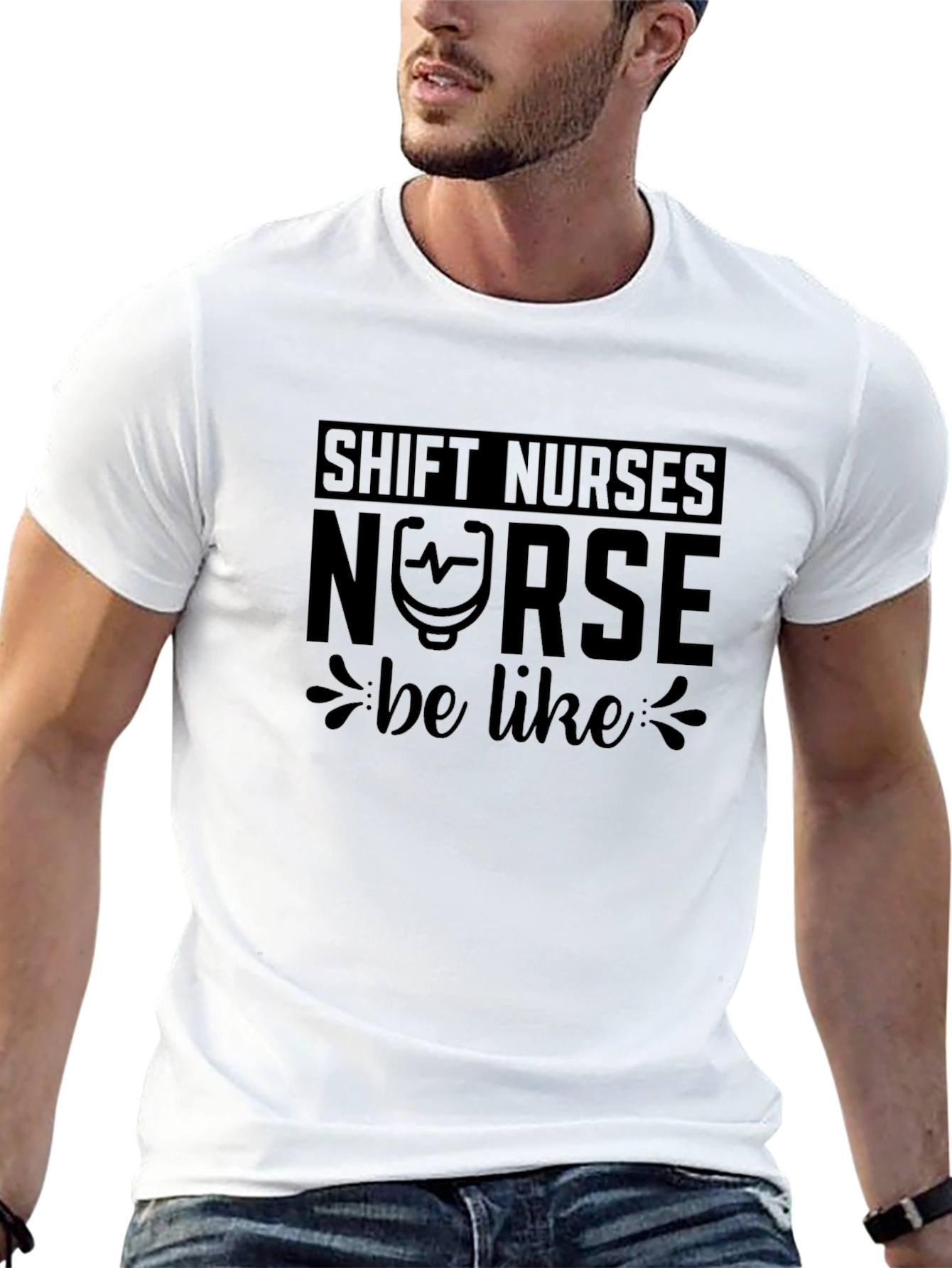 Shift Nurses Nurse Be Like T-Shirt