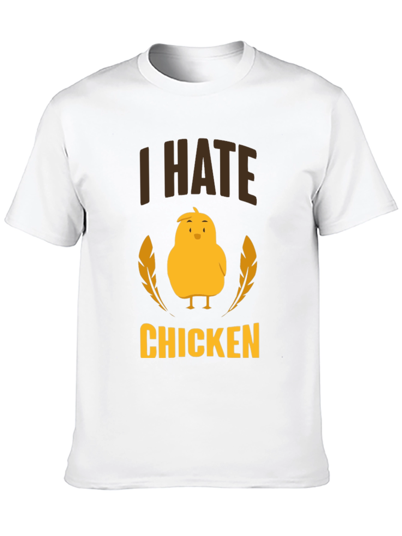 I Hate Chicken T-Shirt - Funny Graphic Tee