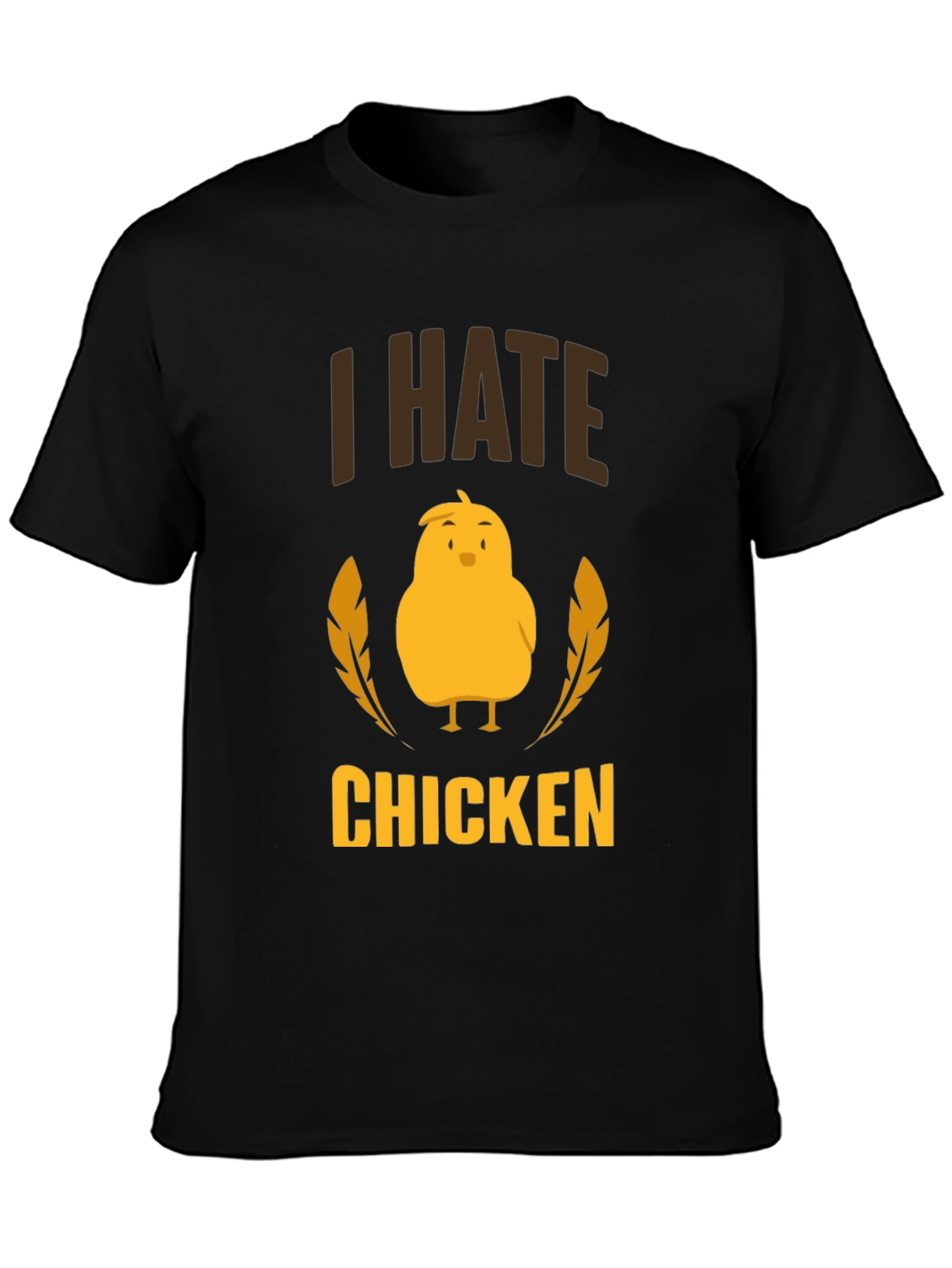 I Hate Chicken T-Shirt - Funny Graphic Tee