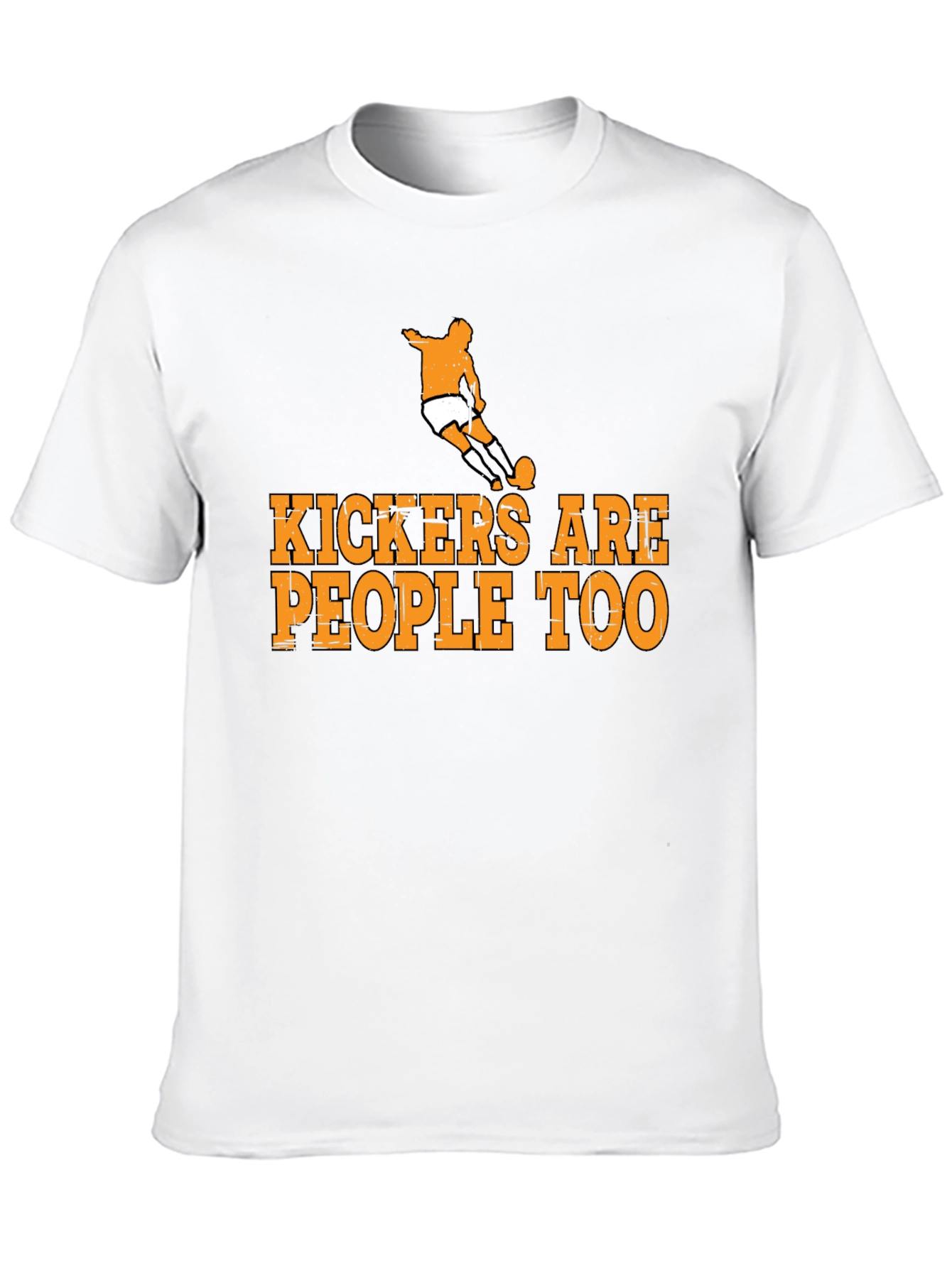 Kickers Are People Too T-Shirt Soccer Player
