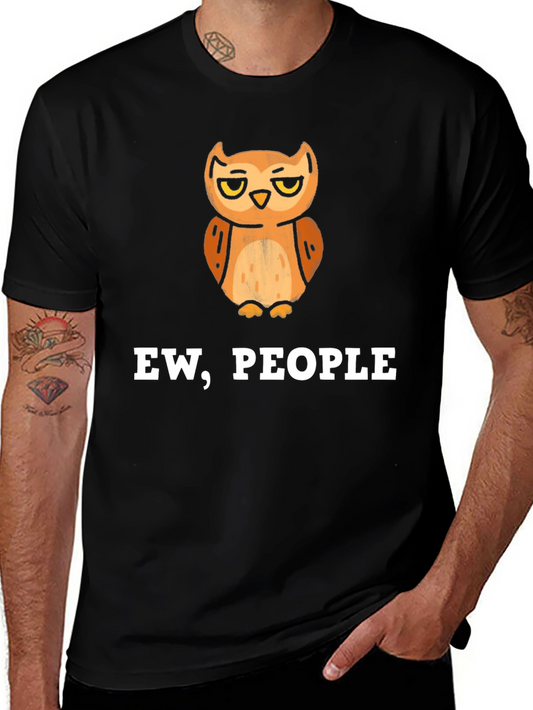 Ew People Owl Graphic Tee - Sarcastic Humor T-Shirt