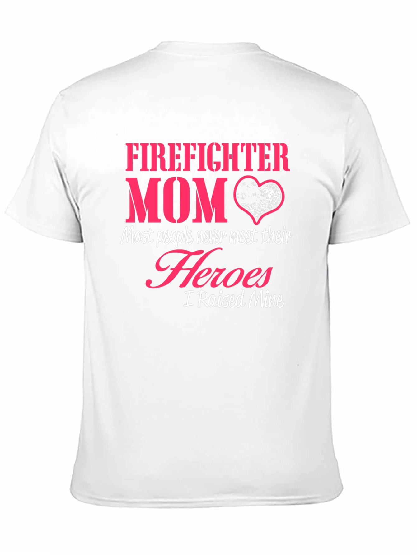 Firefighter Mom T-Shirt - Heroic Mothers Day Tee
