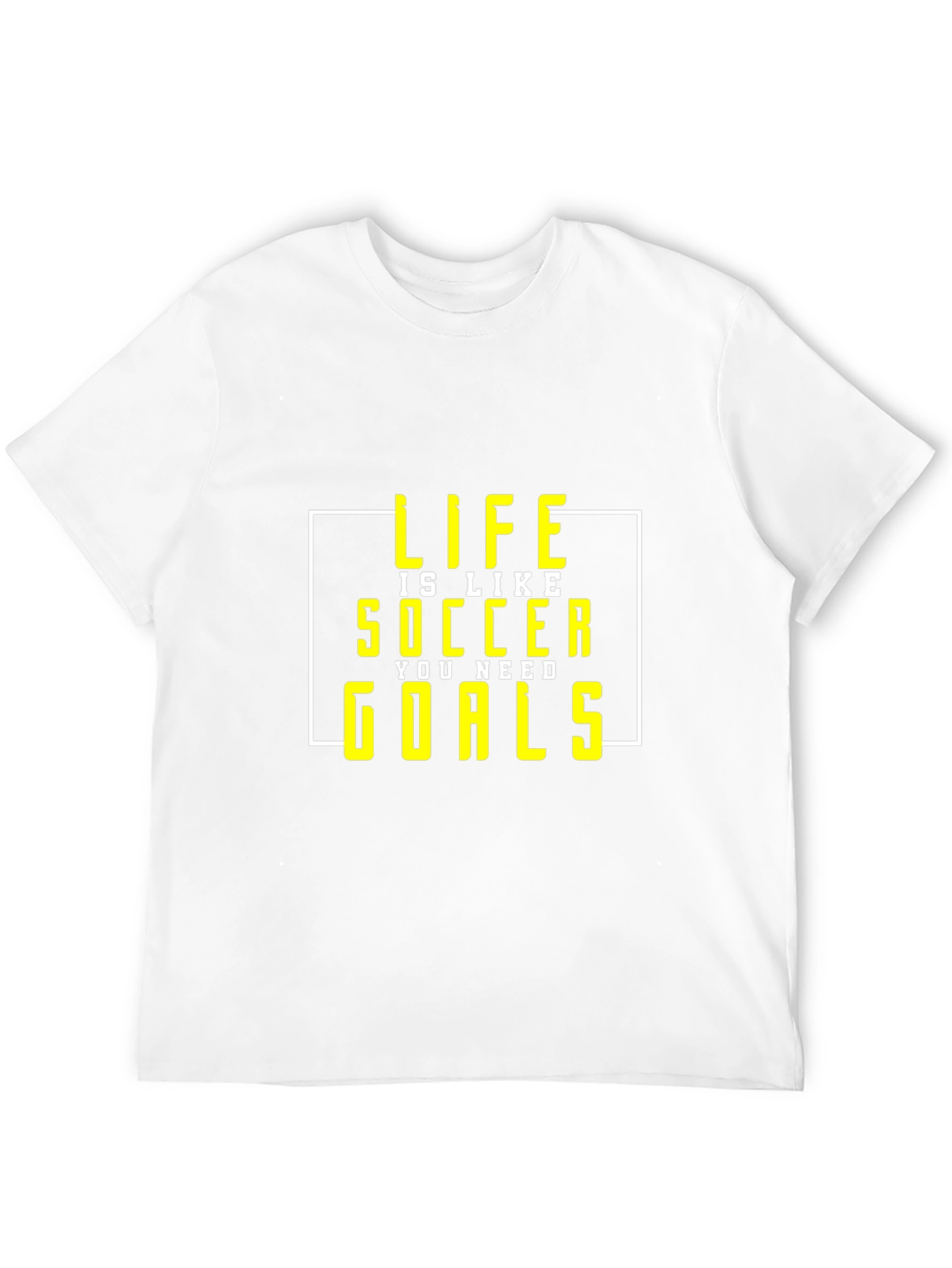 Life Is Like Soccer T-Shirt - Goals Tee