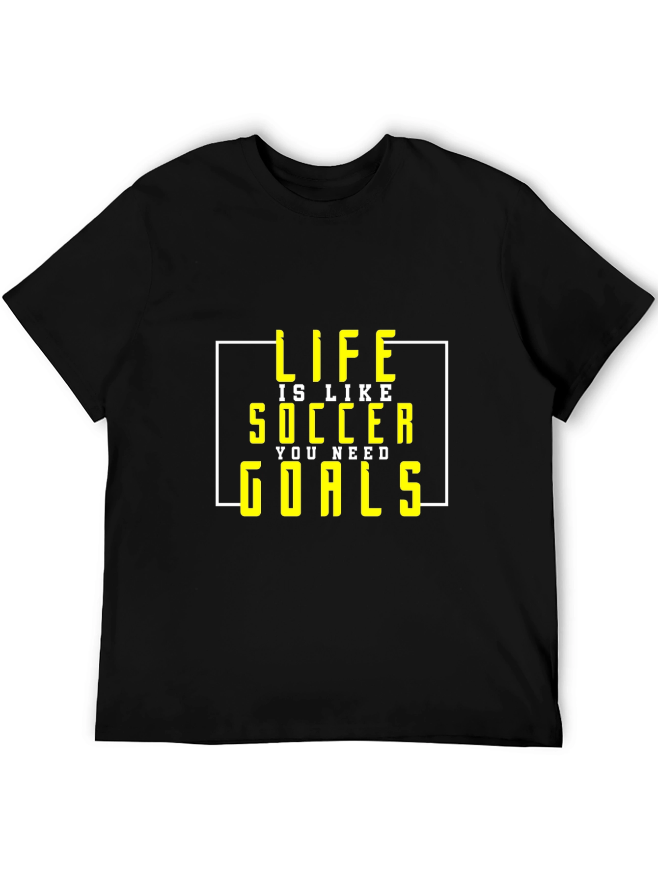 Life Is Like Soccer T-Shirt - Goals Tee