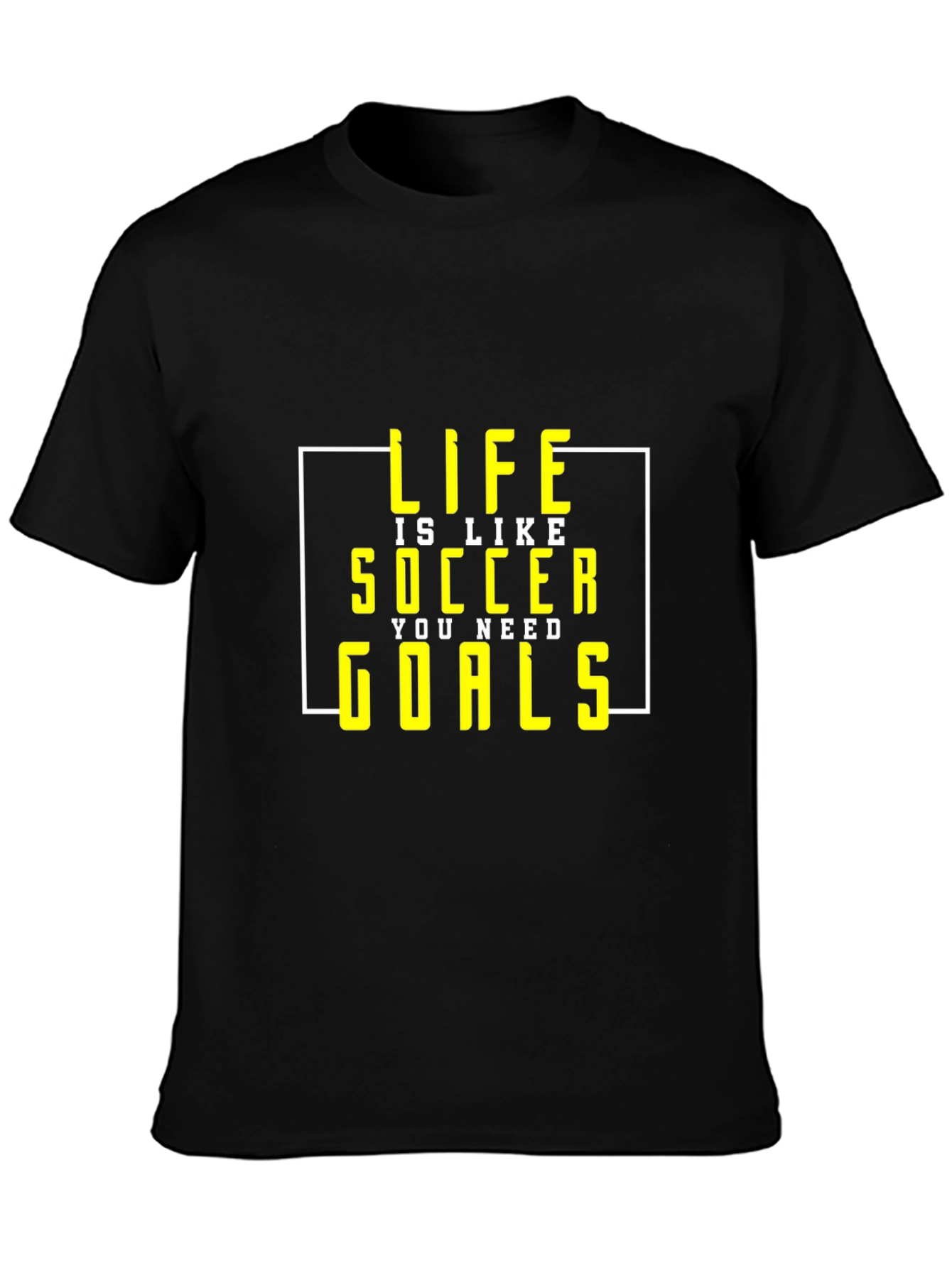 Life Is Like Soccer T-Shirt - Goals Tee
