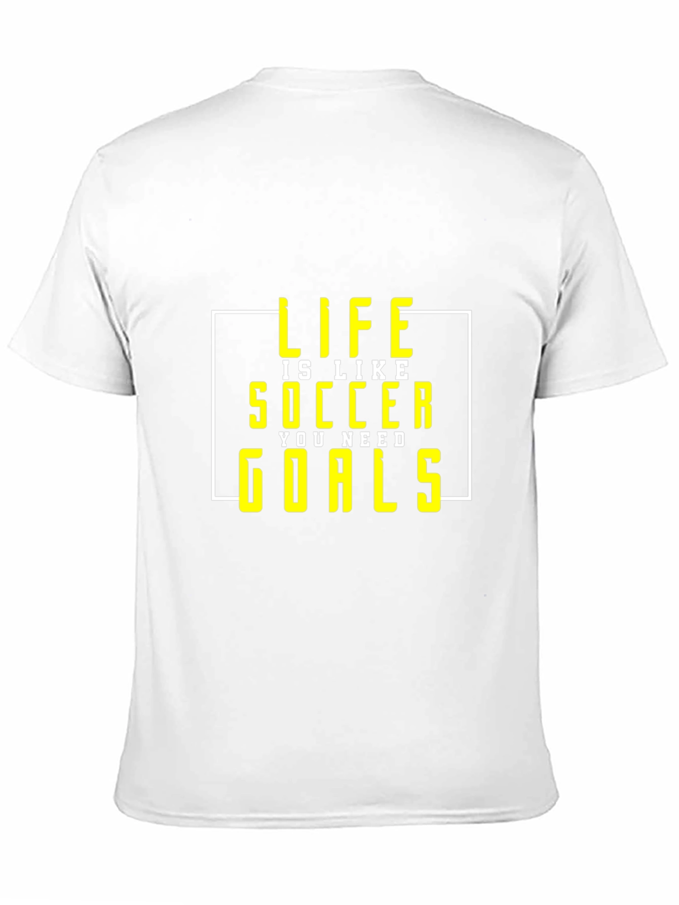 Life Is Like Soccer T-Shirt - Goals Tee