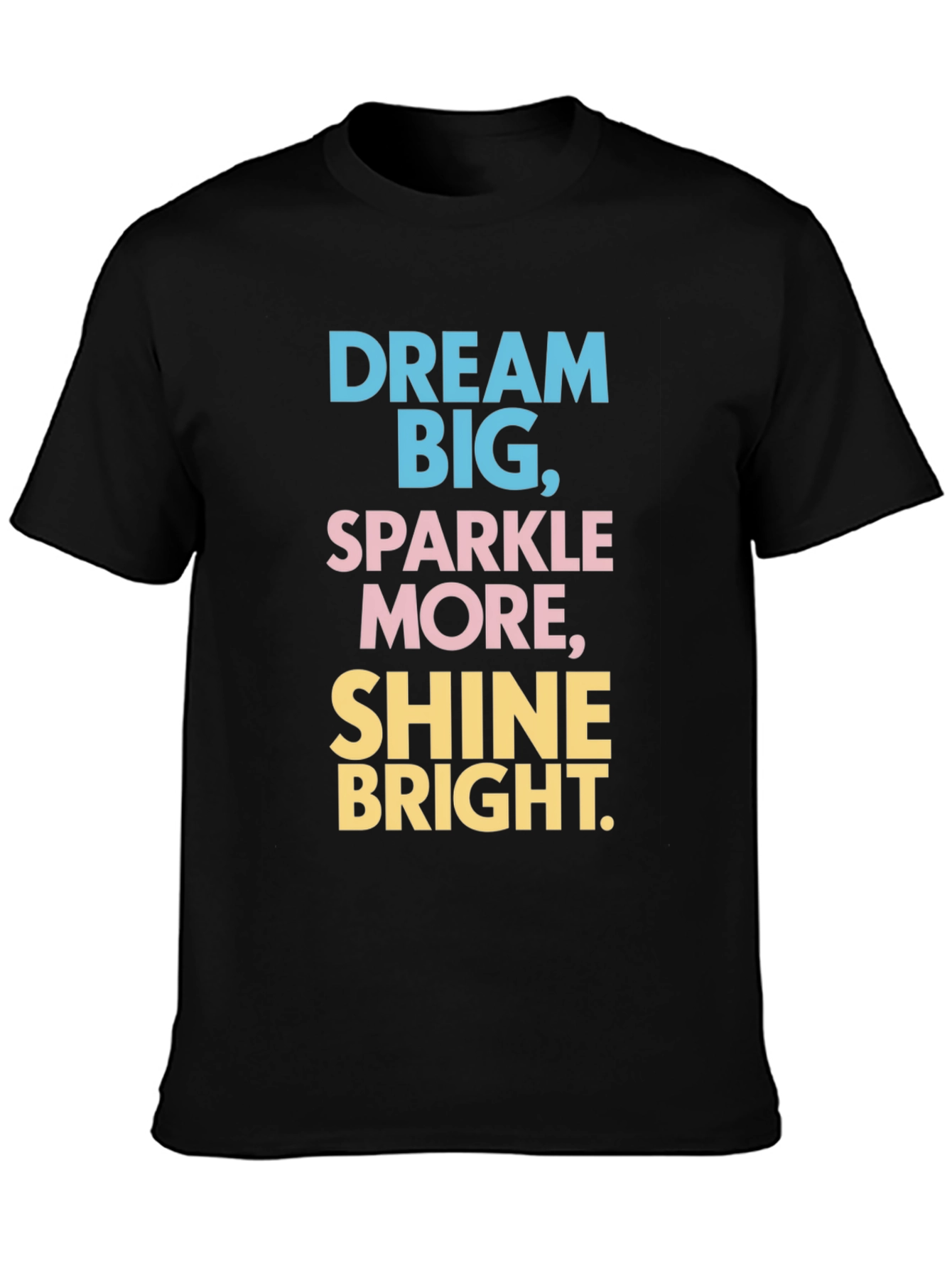 Dream Big Graphic Tee - Shine Bright Cotton T-Shirt